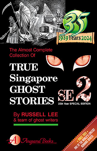 TRUE SINGAPORE GHOST STORIES SPECIAL EDITION 2